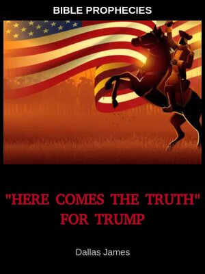 cover image of "Here Comes the Truth" for Trump